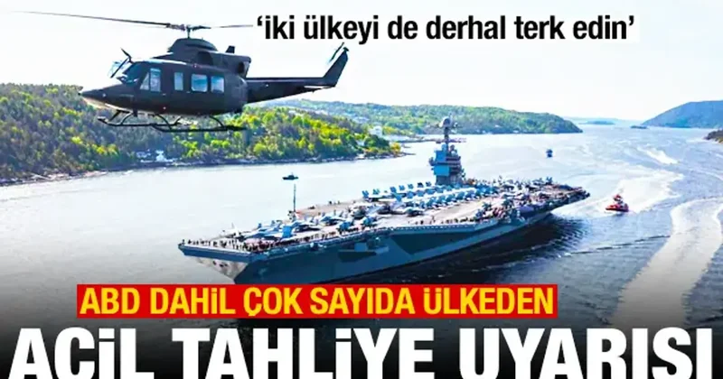 Onlarca ülkeden İsrail ve İran uyarısı: İki ülkeyi de derhal terk edin