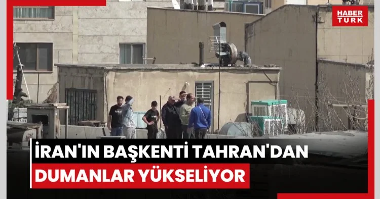İran ın başkenti Tahran dan dumanlar yükseliyor