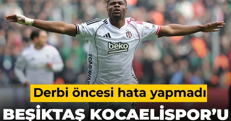 Beşiktaş tek golle kazandı: Galatasaray derbisi öncesi hata yapmadı