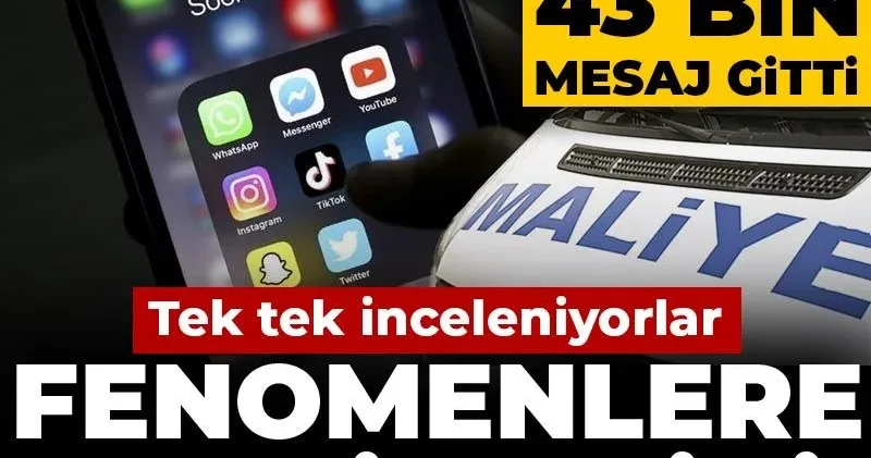 Fenomenlere vergi takibi! Maliye den 43 bin mesaj gitti