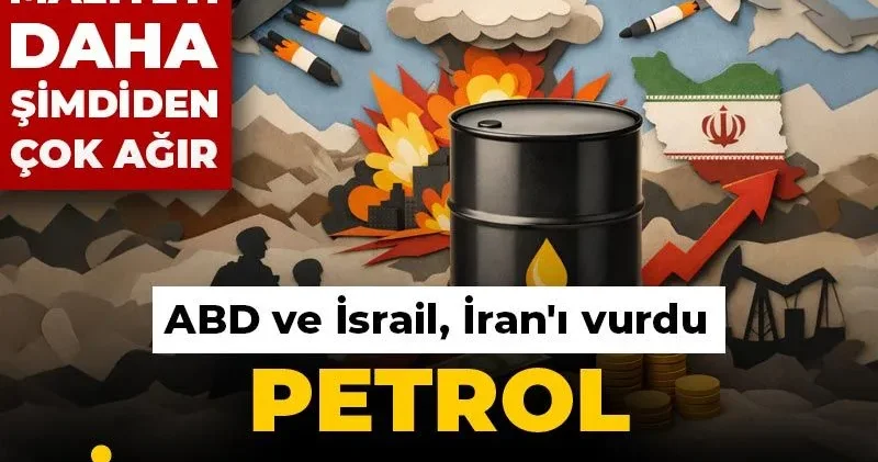ABD ve İsrail İran ı vurdu petrol fiyatları uçtu! Savaşın maliyeti daha şimdiden çok ağır