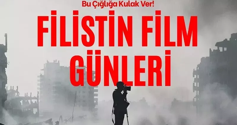 Filistin Film Günleri 6 8 Mart ta gerçekleştirilecek