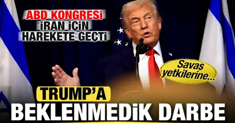 Trump a beklenmedik darbe! ABD Kongresi İran için harekete geçti! Savaş yetkileri...