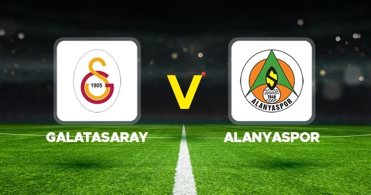 CANLI İZLE Galatasaray Alanyaspor maçı ne zaman, saat kaçta, hangi kanalda? Trendyol Süper Lig Galatasaray Alanyaspor ilk 11 ler