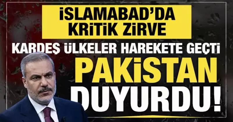 İslamabad’da kritik zirve: Türkiye Suudi Arabistan ve Mısır dışişleri bakanları görüşecek