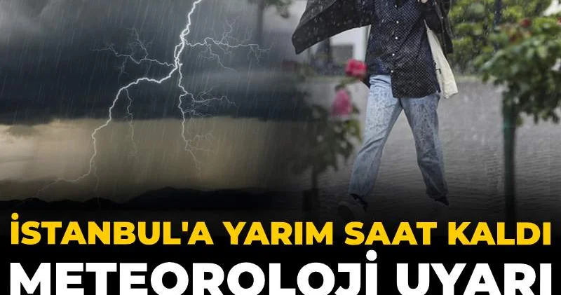 Meteoroloji uyarının dozunu artırdı: İstanbul a yarım saat kadar yaklaştı