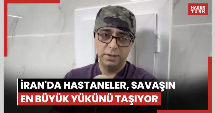 İran da hastaneler, savaşın en büyük yükünü taşıyor