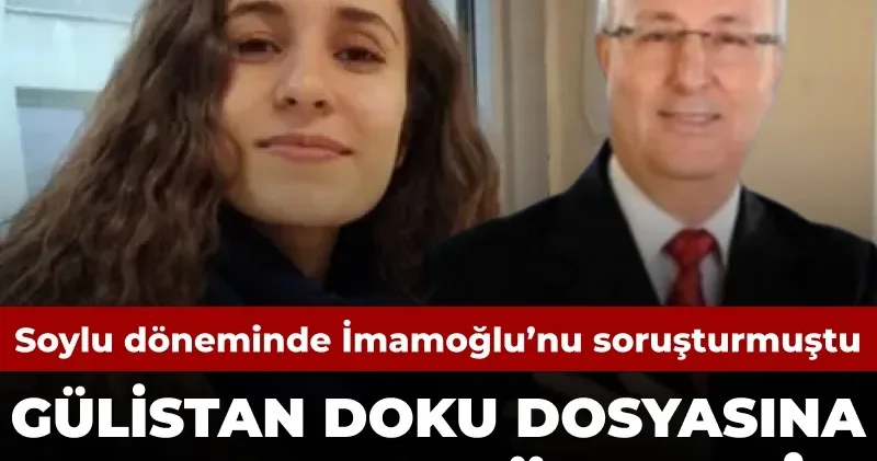 Gülistan Doku soruşturmasında tanıdık müfettiş: Soylu döneminde İmamoğlu’nu soruşturmuştu