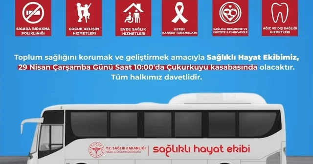 Mobil Sağlıklı Hayat Ekibi Çukurkuyu da vatandaşlarla buluşacak Niğde Haberleri
