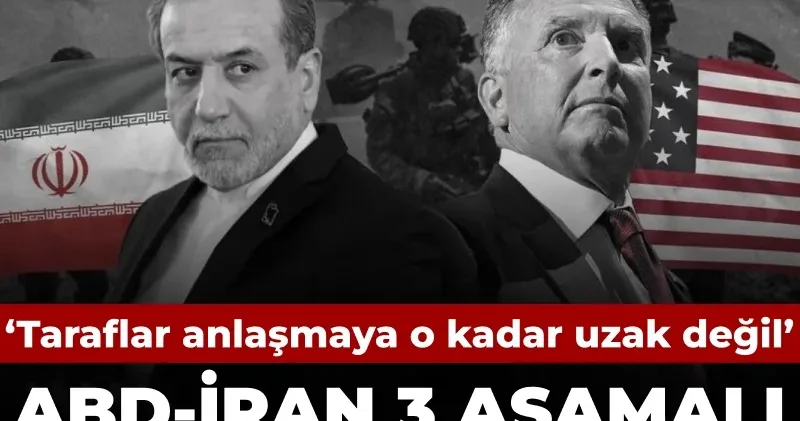 ABD ve İran 3 aşamalı planda uzlaşıyor mu? O kadar da uzak değiller iddiası