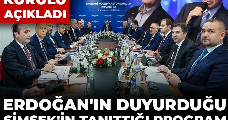 Ekonomi Kurulu açıkladı: Erdoğan ın duyurduğu Şimşek in tanıttığı program hızla devreye alınıyor