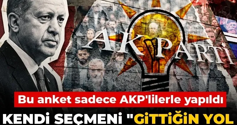 Kendi seçmeni Gittiğin yol yol değil dedi! Bu anket sadece AKP lilerle yapıldı
