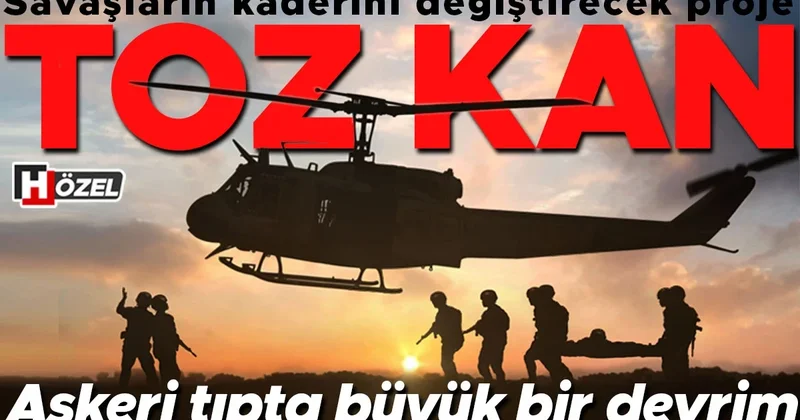 Askeri tıpta devrim yaratacak proje: Toz kan! Savaşların kaderini bile değiştirebilir