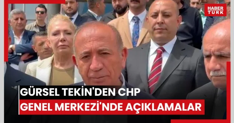 Gürsel Tekin den CHP Genel Merkezi nde açıklamalar