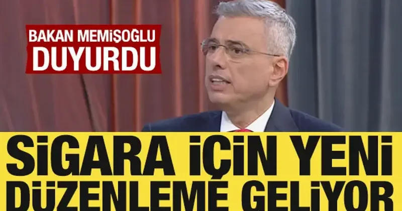 Bakan Memişoğlu duyurdu: Sigaraya yeni düzenleme geliyor