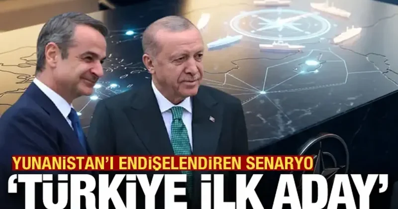 Yunanistan ı endişelendiren senaryo: Türkiye ilk adaydır