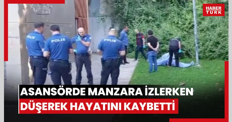 Panoramik asansörde manzara izlerken düşerek hayatını kaybetti