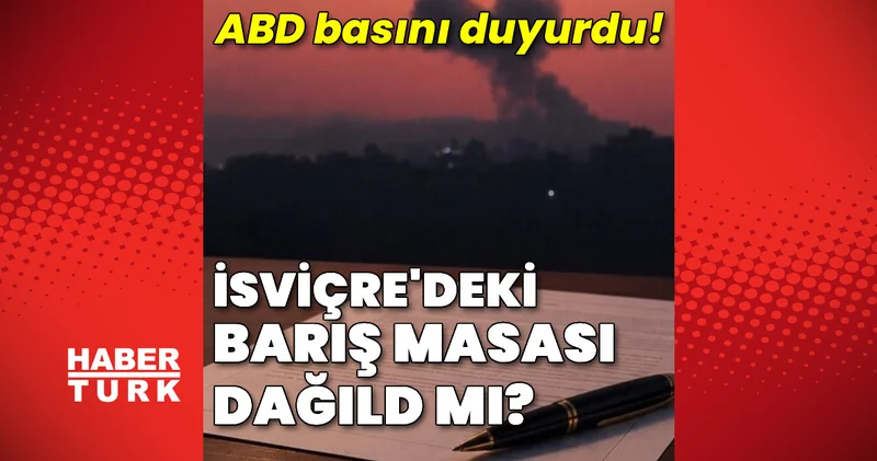 İsviçre deki barış masası dağıldı Dış Haberler
