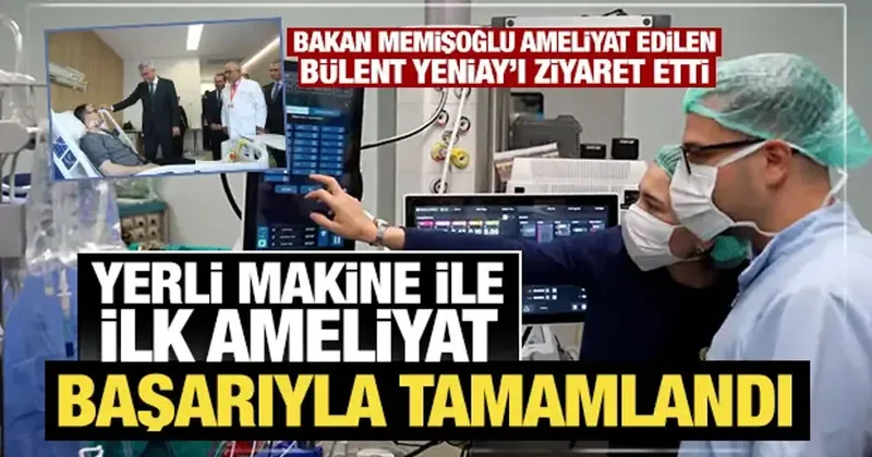 Yerli kalp akciğer makinesiyle gerçekleştirilen ilk ameliyat başarıyla tamamlandı