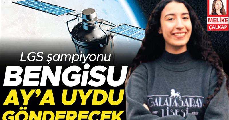 LGS şampiyonu Bengisu Ay’a uydu gönderecek