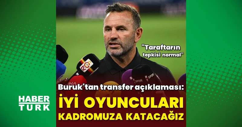 Okan Buruk: Şunun bilinmesini istiyorum; en kısa sürede transferler tamamlanacak