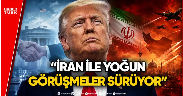 Trump tan İran Açıklaması: Anlaşma İhtimalimiz Yüksek, Olmazsa Saldırıya Döneriz