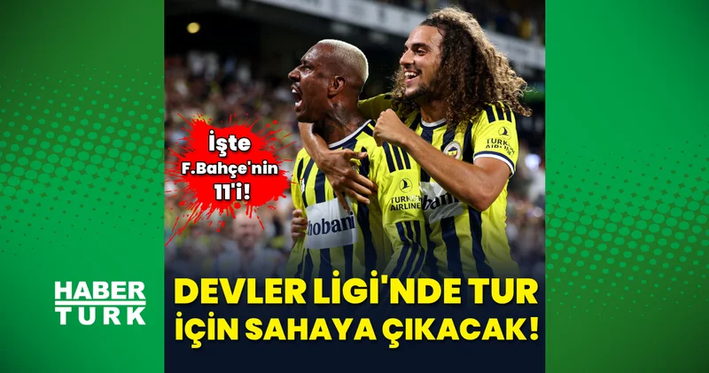 Fenerbahçe, Şampiyonlar Ligi elemelerinde tur için sahaya çıkacak: İşte İsmail Kartal ın11 i!