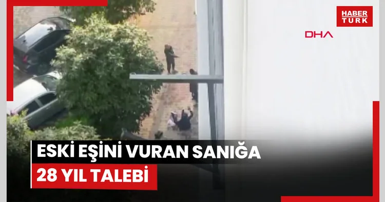Eski eşine 10 el ateş edip tabanca kazara patladı diyen sanığa 28 yıl hapis talebi