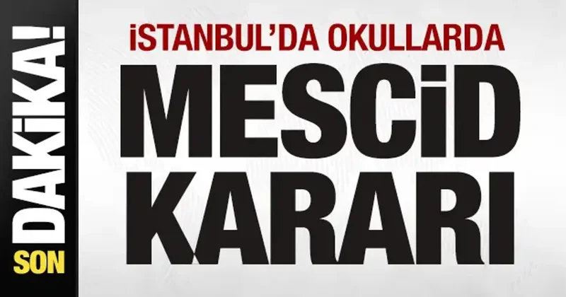İstanbul da okullarda mescid kararı!