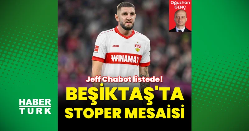 Beşiktaş ta stoper mesaisi: Jeff Chabot listede!