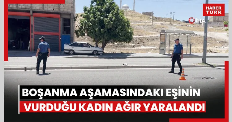 Boşanma aşamasındaki eşi tarafından silahla vurulan kadın ağır yaralandı