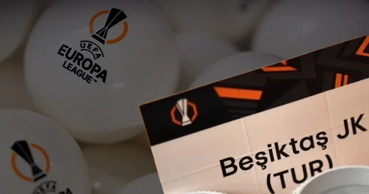 Beşiktaş ın UEFA Avrupa Ligi ndeki rakibi belli oluyor! Kura çekimi başladı