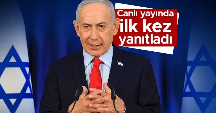 Netanyahu dan Türkiye itirafı: Canlı yayında ilk kez yanıtladı