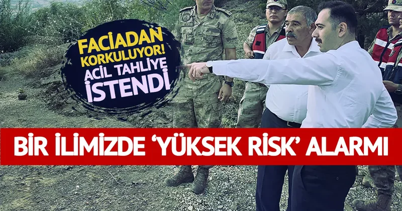 Acilen tahliye istendi! O ilimizde alarm verildi: Bölgeye yaklaşmayın