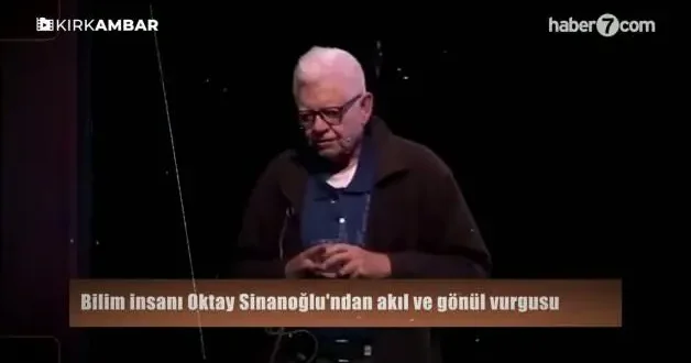 Bilim insanı Oktay Sinanoğlu ndan akıl ve gönül vurgusu