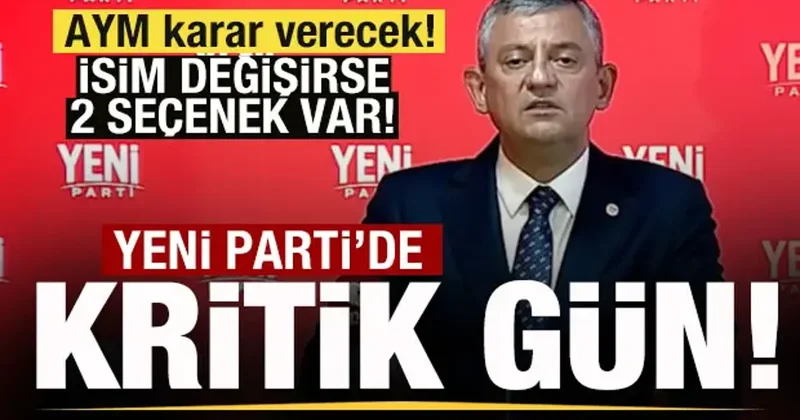 Gözler AYM de! Yeni Parti de kritik gün! İsim için 2 seçenek var
