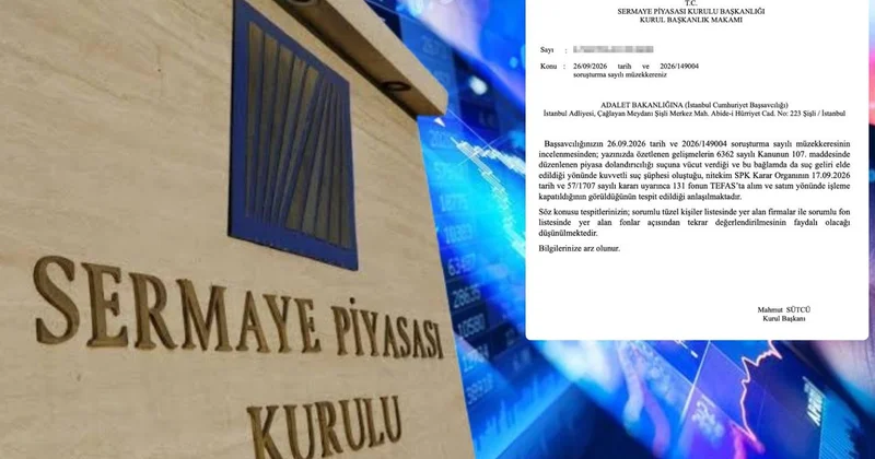 Fon soruşturmasında SPK’nın başsavcılığa gönderdiği yazı ortaya çıktı
