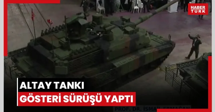 Altay Tankı gösteri sürüşü yaptı
