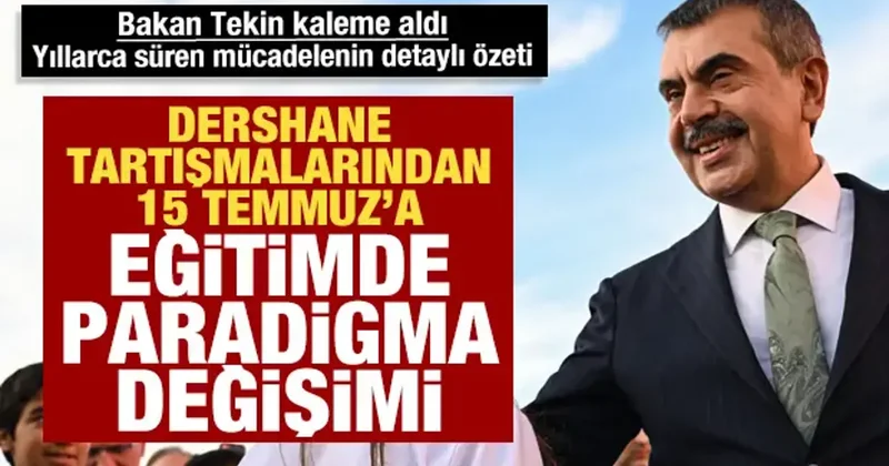 Millî Eğitim Bakanı Tekin kaleme aldı: Eğitimde paradigma değişimi