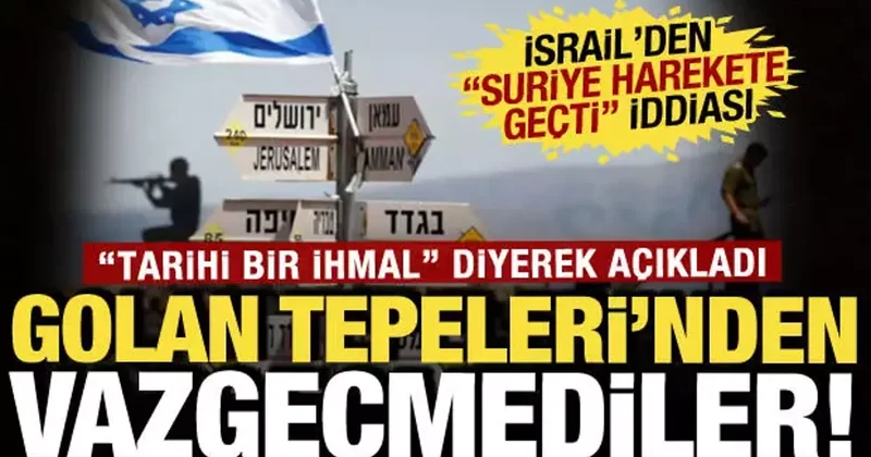 Suriye den İsrail e rest! Golan Tepeleri için harekete geçildi: Asla taviz verilmeyecek
