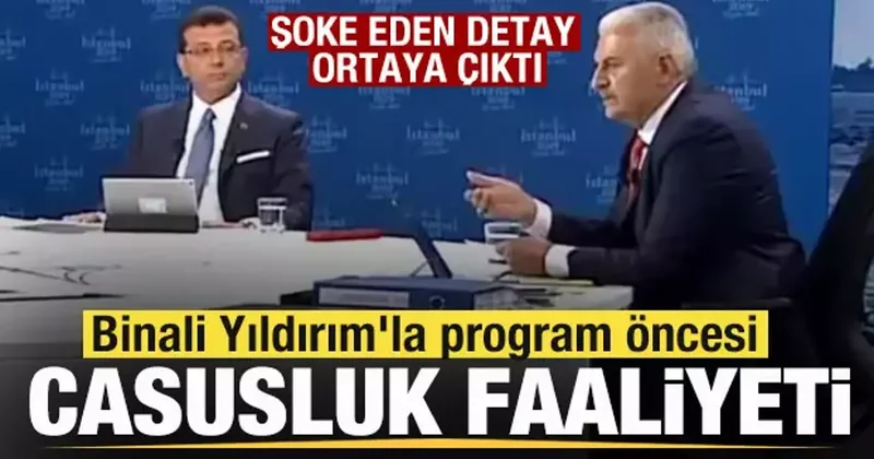 Ekrem İmamoğlu ndan Binali Yıldırım la program öncesi casusluk faaliyeti!