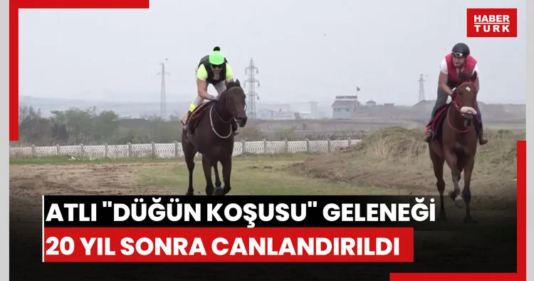 Atlı düğün koşusu geleneği 20 yıl sonra canlandırıldı