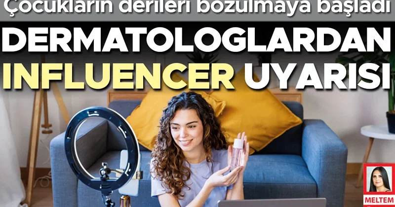 Dermatologlardan influencer uyarısı