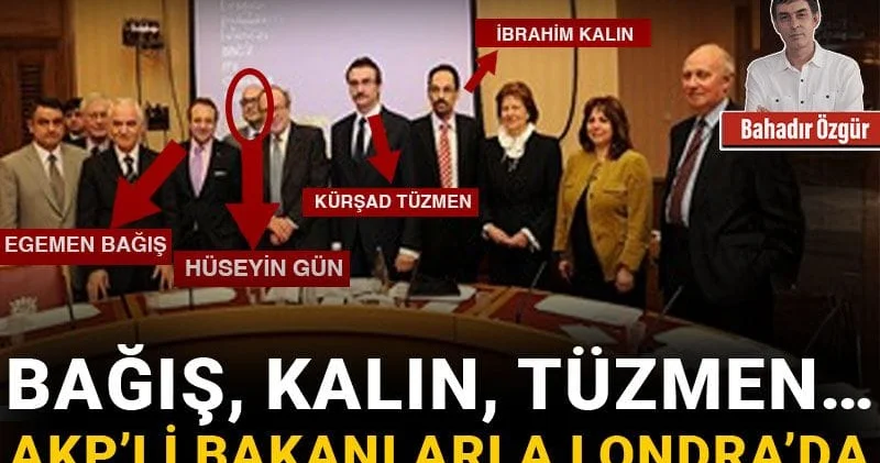 Casuslukla suçlanan isim anlattı: AKP’li bakanlarla Londra’da toplantı organize etmiş