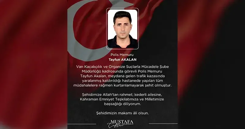 Bakan Çiftçi den şehit polis memuru Tayfun Akalan için başsağlığı mesaj