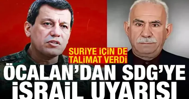 Öcalan dan SDG ye İsrail uyarısı! Suriye için de talimat verdi