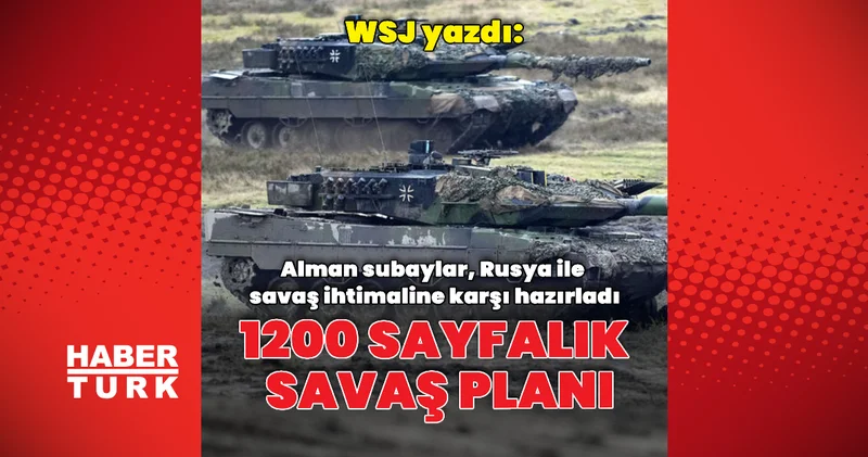 Almanya 1200 sayfalık savaş planı hazırladı Dış Haberler