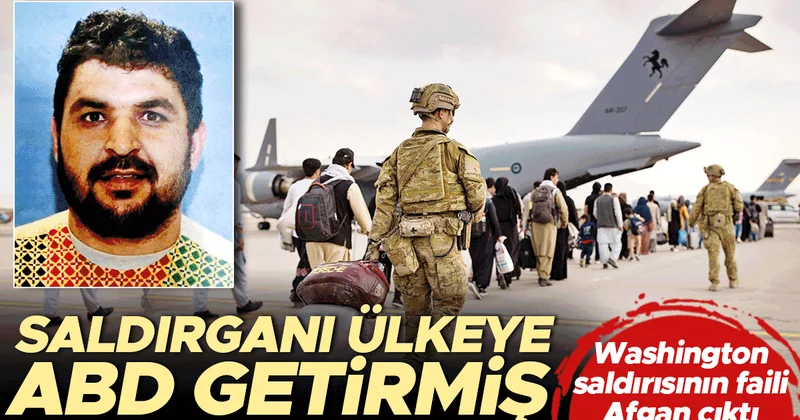 WashIngton saldırısının faili Afgan çıktı... Saldırganı ülkeye ABD getirmiş