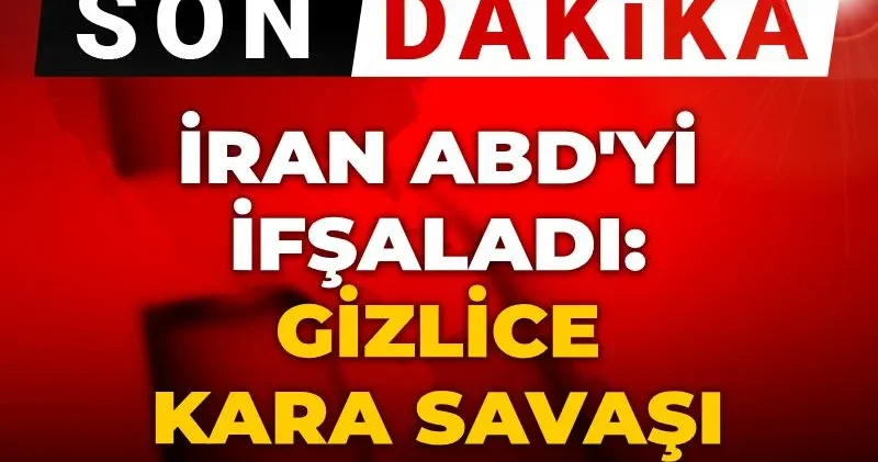 Son dakika İran ABD yi ifşaladı: Gizlice kara savaşını planlıyorlar
