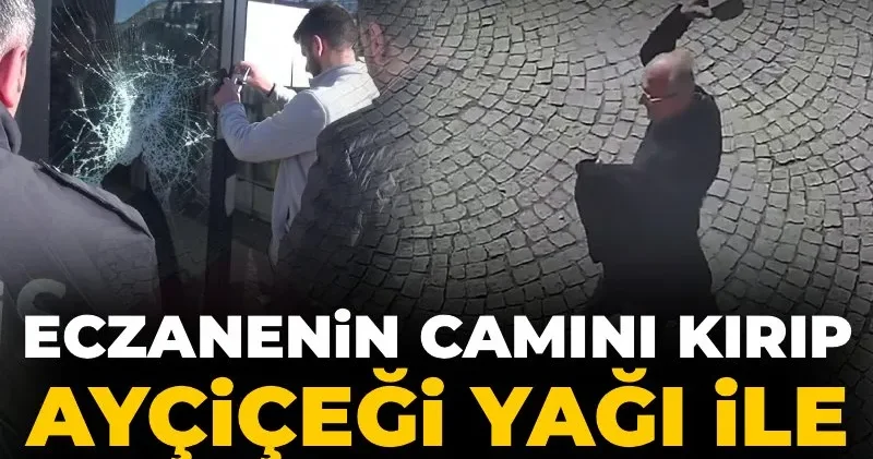 Eczanenin camını kırıp ayçiçeği yağı ile yakmaya çalıştı! Saldırgan serbest bırakıldı